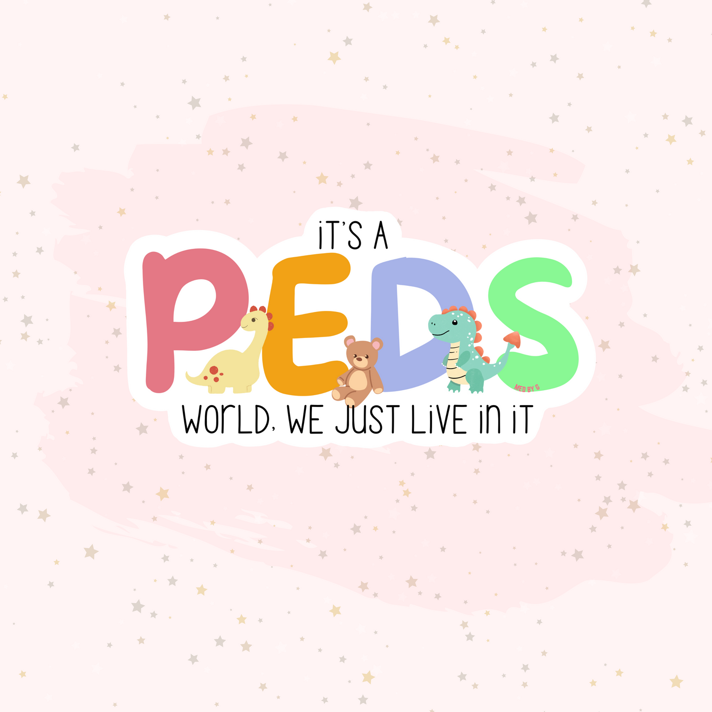 It's A Peds World (Sticker)