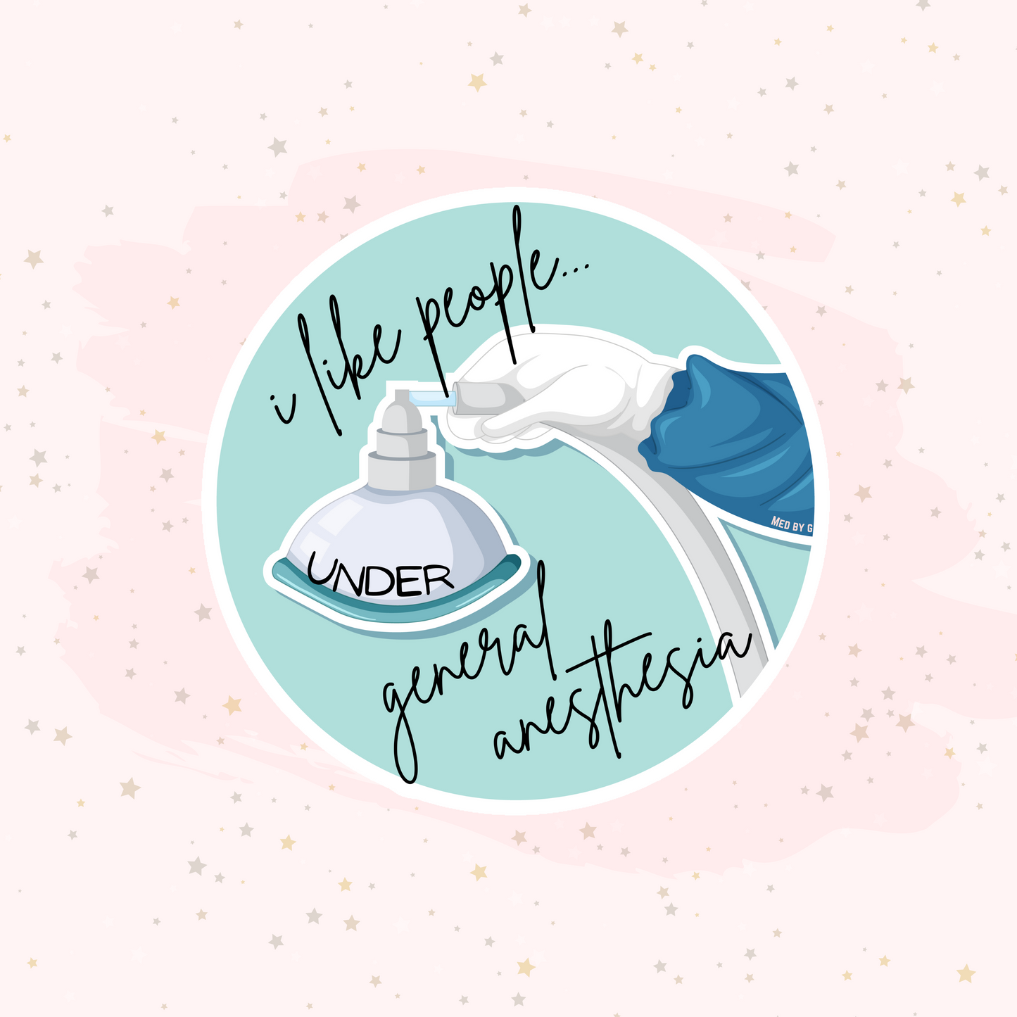 I Like People Under General Anesthesia (Sticker)