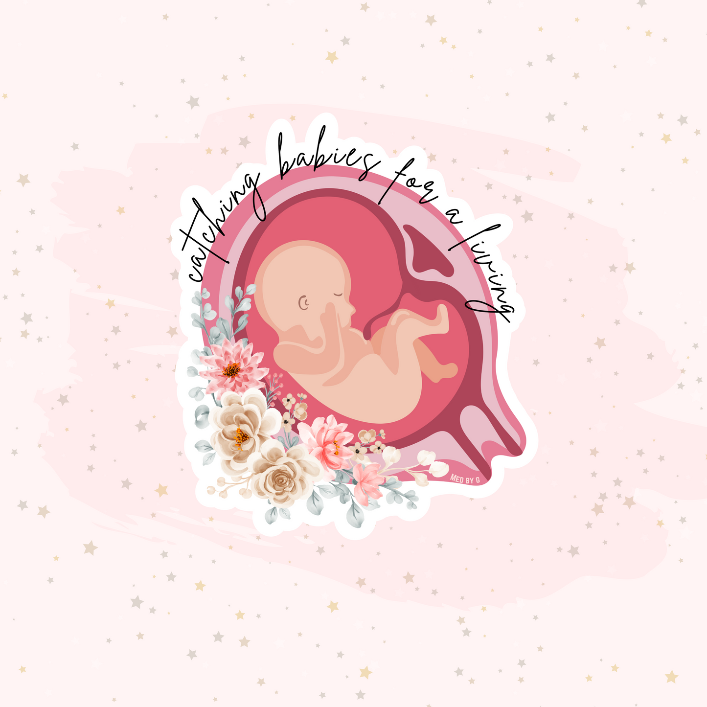 Catching Babies For a Living (Sticker)