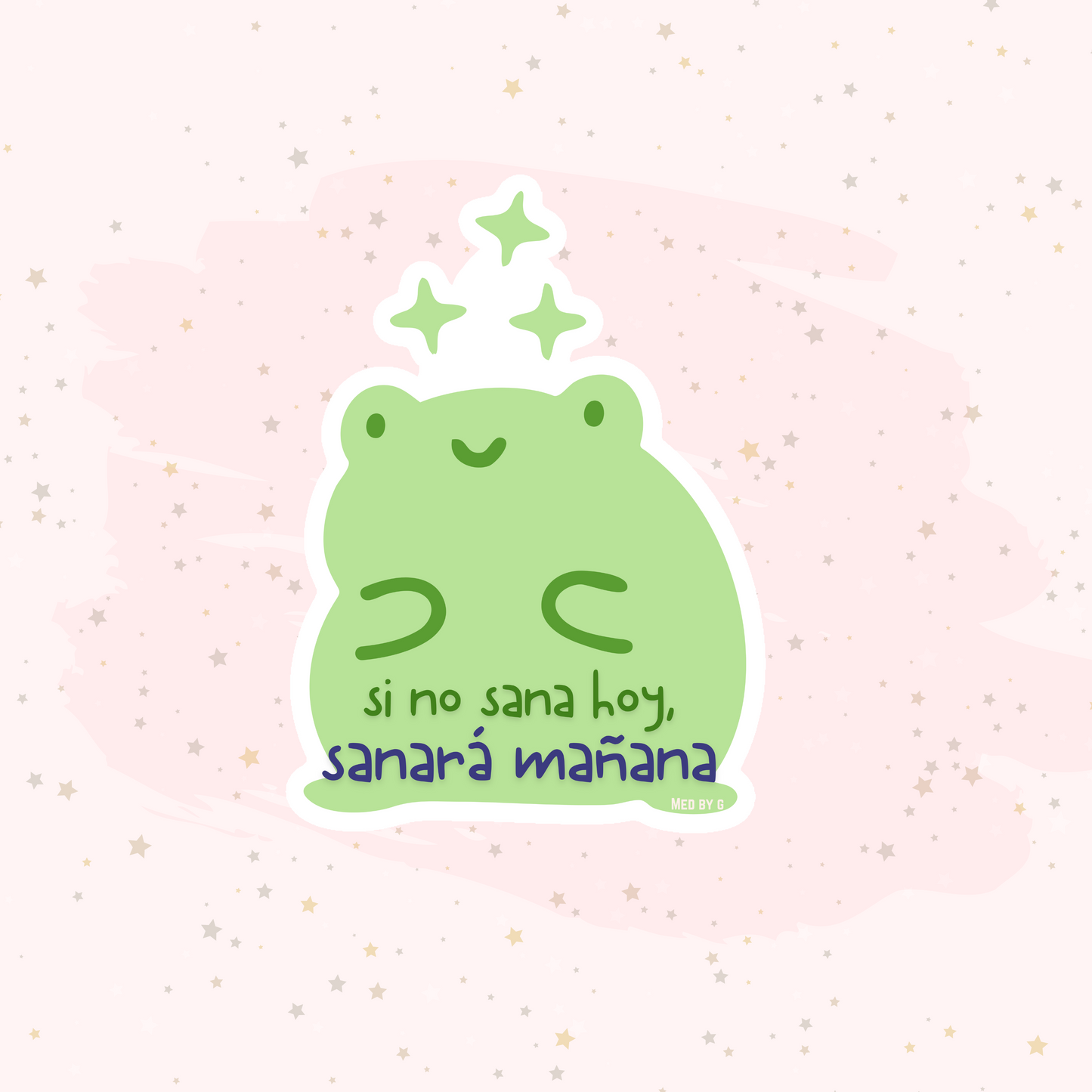 Si No Sana Hoy, Sanará Mañana (Sticker)