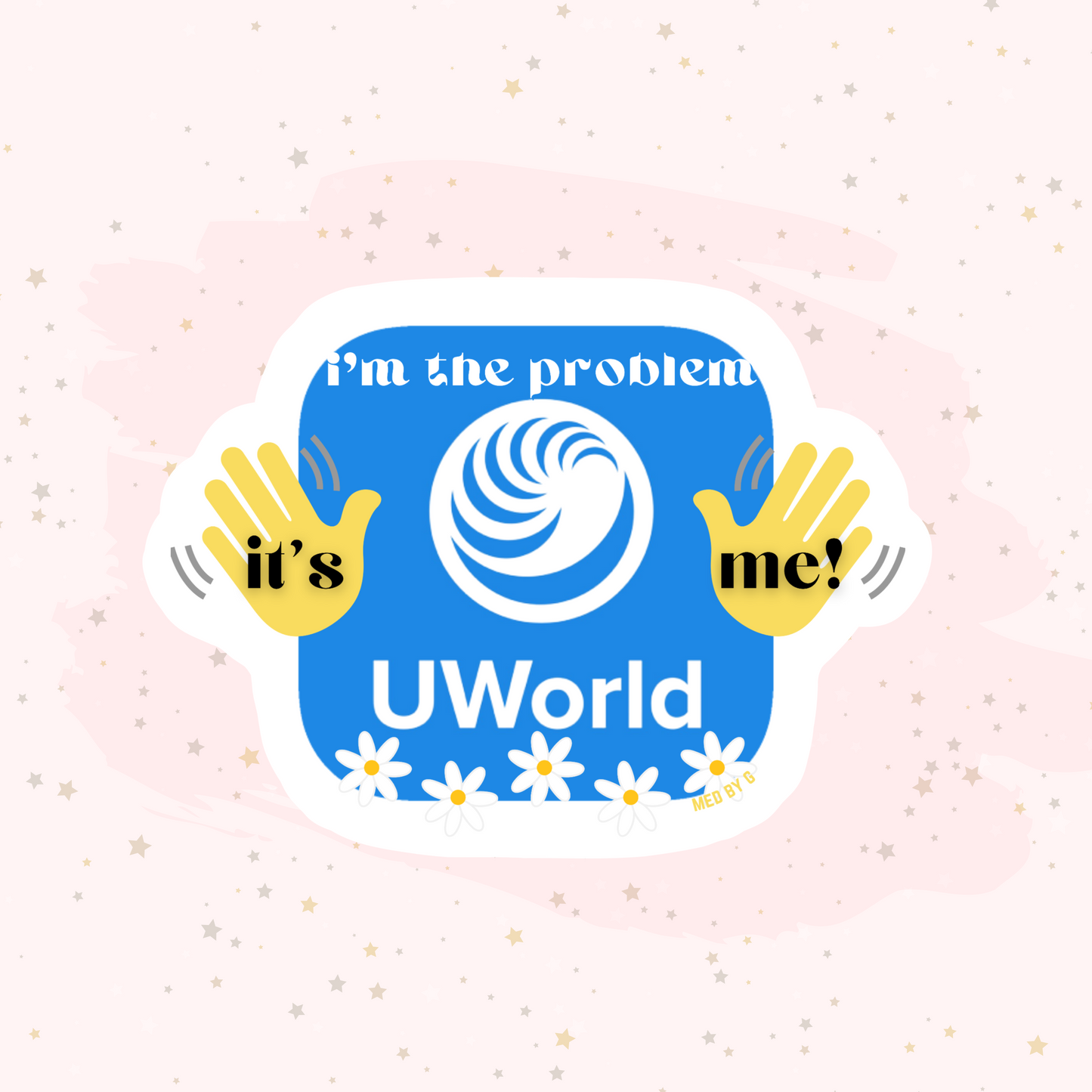 I'm the Problem, It's Me! (Sticker)