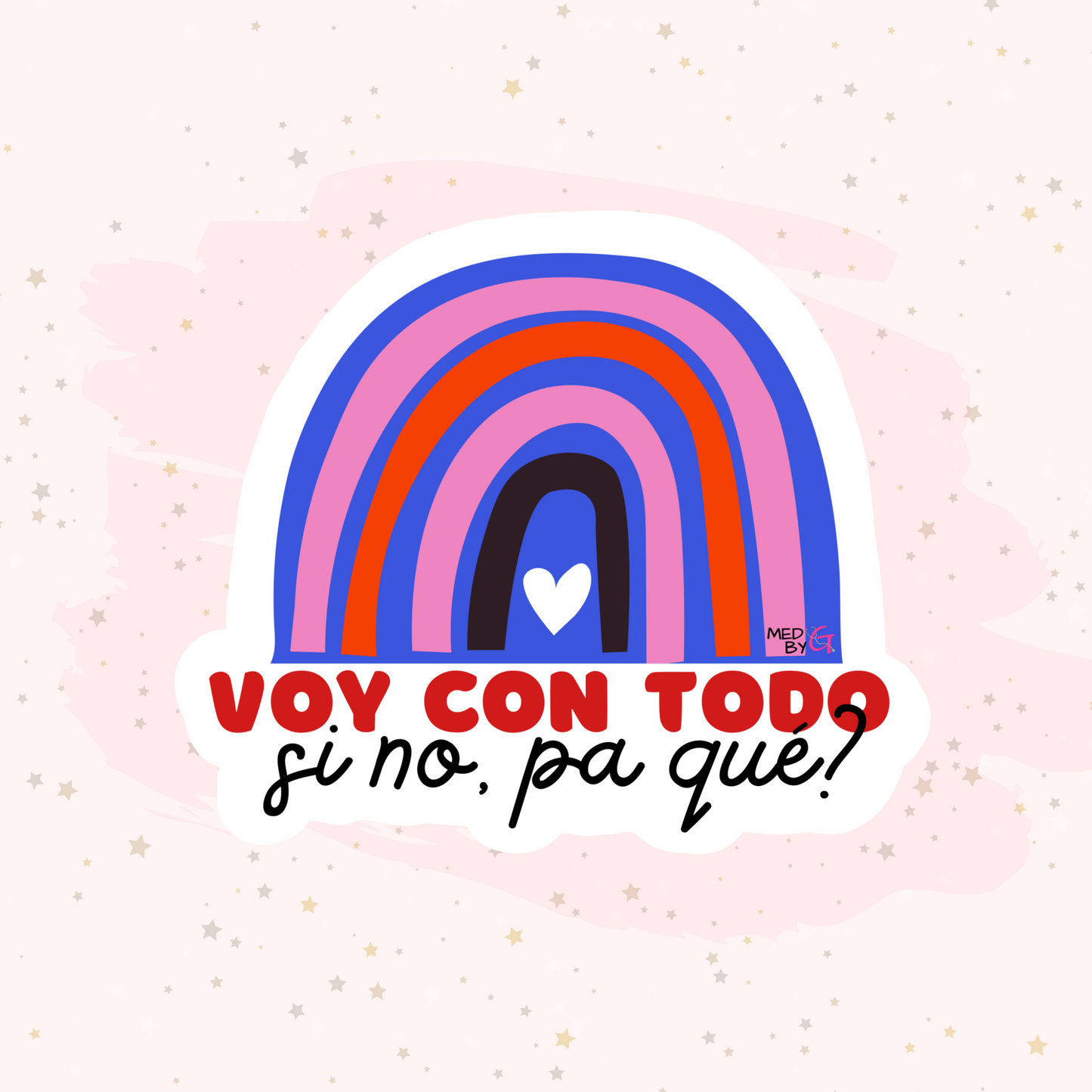 Con todo, si no pa qué? (Sticker)