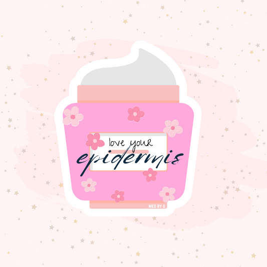 Love Your Epidermis (Sticker)